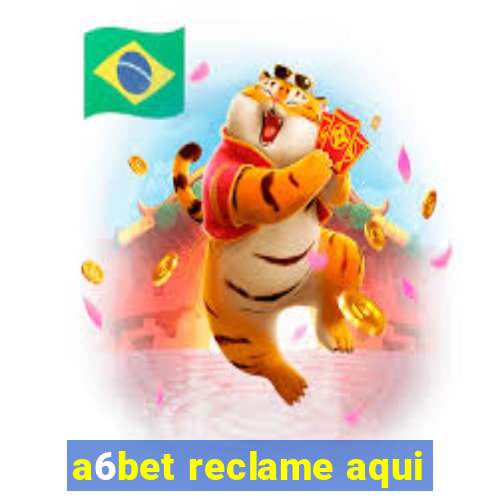 a6bet reclame aqui